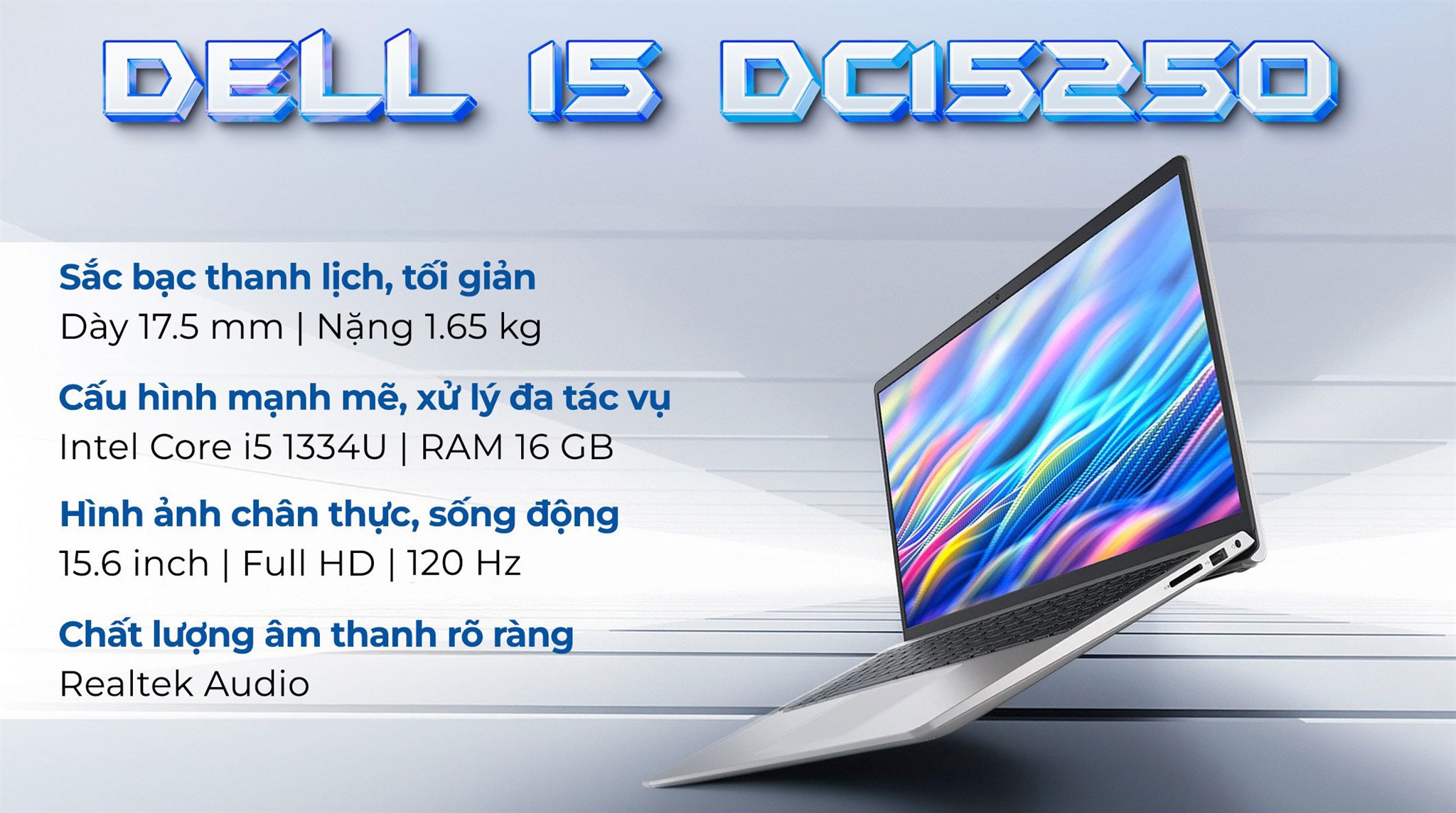 Laptop Dell 15 DC15250 - DC5I5357W1 (i5 1334U, 16GB, 512GB, Full HD 120Hz, OfficeH24+365, Win11)