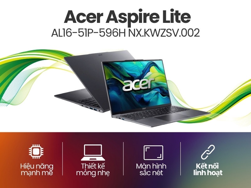 Laptop Acer Aspire Lite AL16-51P-596H NX.KWZSV.002 (i5 1235U/ 8GB/ 512GB SSD/ 16 inch WUXGA/ Win11/ Grey/ 1Y)